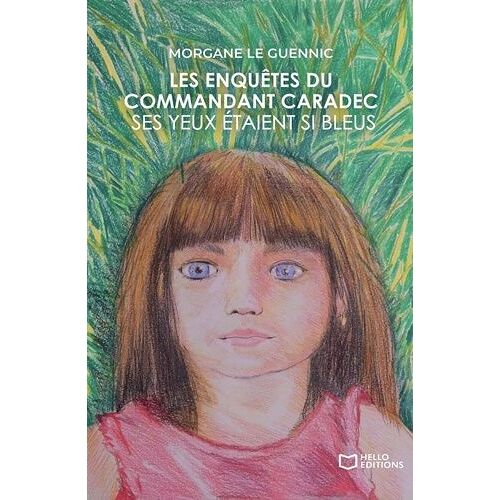 Les Enquêtes Du Commandant Caradec - Tome 2 - Ses Yeux Étaient Si Bleus