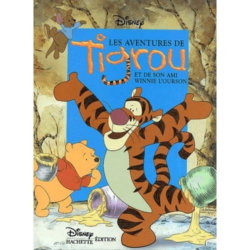 Les Aventures De Tigrou Et De Son Ami Winnie L'ourson