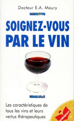 Soignez-Vous Par Le Vin