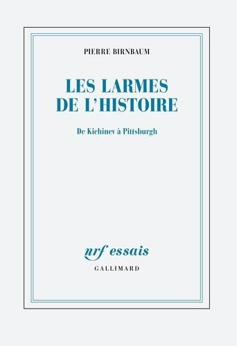 Les Larmes De L'histoire - De Kichinev À Pittsburgh