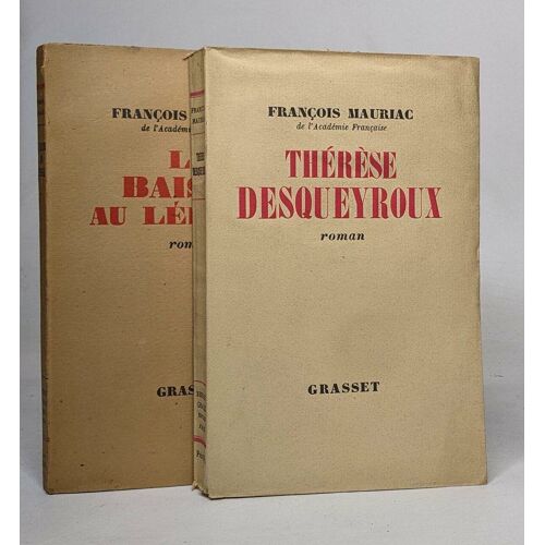 Lot De 2 Romans De François Mauriac: Thérèse Desqueyroux (1934) / Le Baiser Au Lépreux (1947)