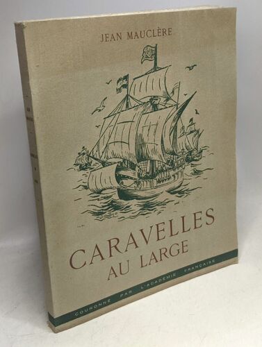 Caravelles Au Large - Illustrations De Jean Dornier - Exemplaire Numéroté 792