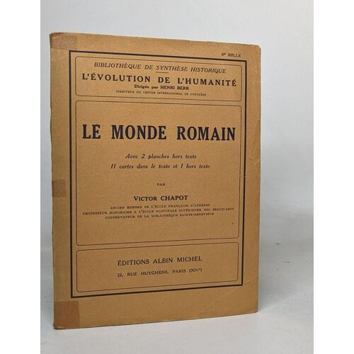Le Monde Romain Avec 2 Planches Hors Texte / 11 Cartes Dans Le Texte Et 1 Hors Texte