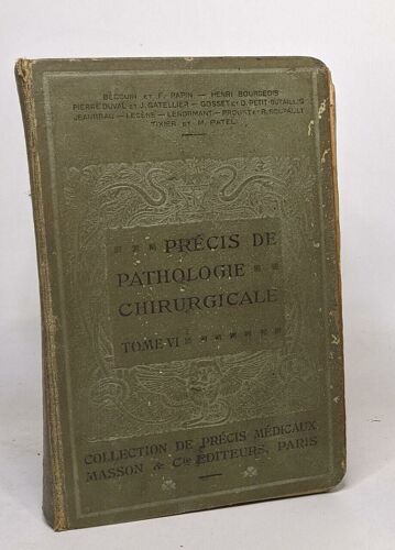 Précis De Pathologie Chirurgical - Tome Vi