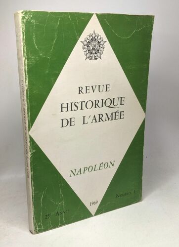 Napoléon - Revue Historique De L'armée - N°3 25e Année 1969