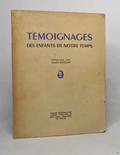 Témoignages Des Enfants De Notre Temps