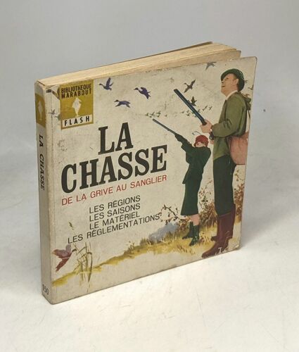 La Chasse - De La Grive Au Sanglier