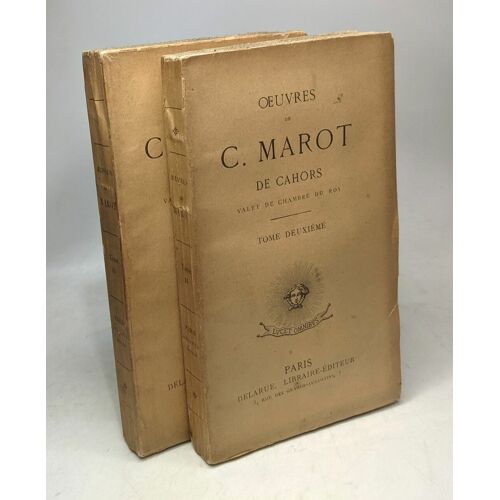 Oeuvres De C. Marot De Cahors Valet De Chambre Du Roy - Tome Deuxieme + Tome Quatrieme