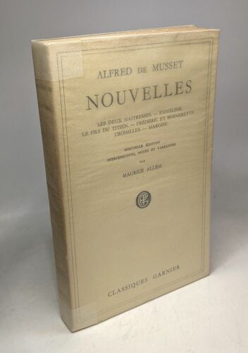 Nouvelles - Les Deux Maîtresses Emmeline Le Fils Du Titien Frédéric Et Bernerette Margot / Les Classiques Garnier