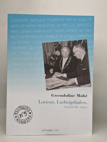 Lorient Ludwigshafen Comme Des Soeurs - Histoire Et Mémoire N°5