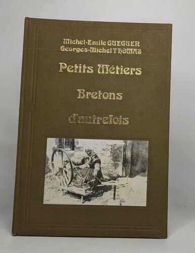 Petits Métiers Bretons D'autrefois