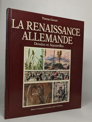 La Renaissance Allemande - Dessins Et Aquarelles Des Grands Maîtres