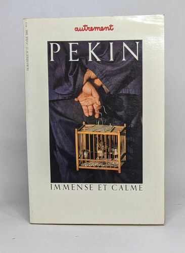 Pékin - Immense Et Calme (Hors Série N°17)