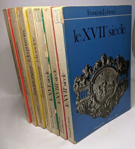 7 Livres Collection U: Le Xviie Siècle + Le Xviiie Siècle + Le Xvie Siècle + L'ancien Régime (1: La Société 2: Les Pouvoir) + Hist. De La Civ. Franç.: Moyen Age - Xvi + Xvii-Xxe Siècle