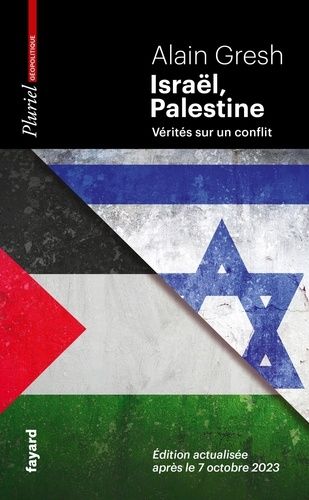 Israël, Palestine - Vérités Sur Un Conflit