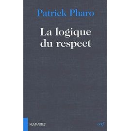 La Logique Du Respect