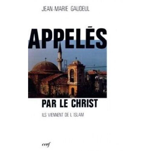 Appelés Par Le Christ, Ils Viennent De L'islam