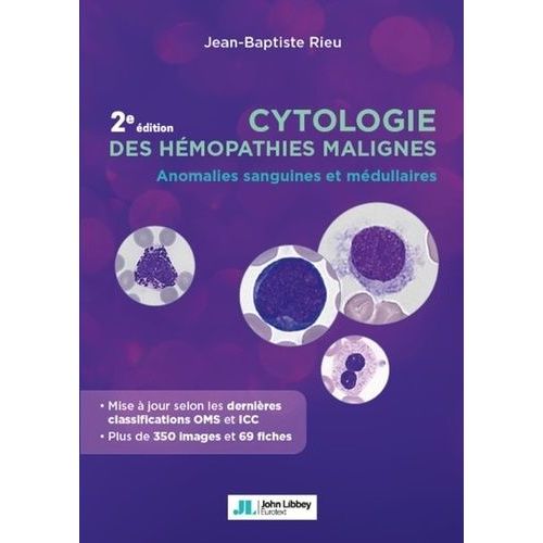 Cytologie Des Hémopathies Malignes - Anomalies Sanguines Et Médullaires