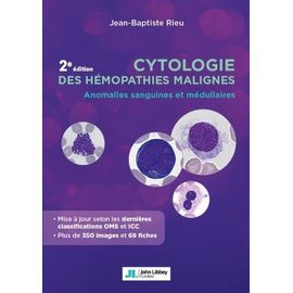 Cytologie Des Hémopathies Malignes - Anomalies Sanguines Et Médullaires