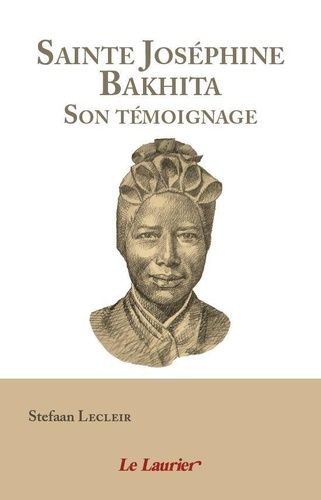 Sainte Joséphine Bakhita - Son Témoignage