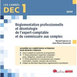 Réglementation Professionnelle Et Déontologie De L'expert-Comptable Et Du Commissaire Aux Comptes Dec 1 - Edition 2024
