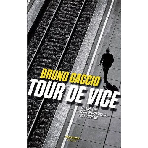 Les Enquêtes De Bertrand Morillo, Flic Malgré Lui - Tome 2 - Tour De Vice