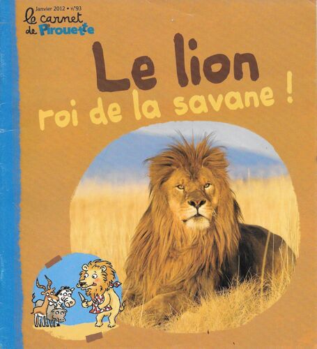 Le Carnet De Pirouette N°93 (02/2012) - Pour Tout Savoir Sur Le Lion