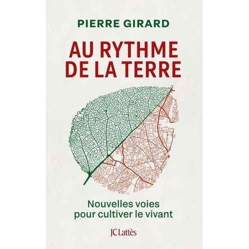 Au Rythme De La Terre - Nouvelles Voies Pour Cultiver Le Vivant