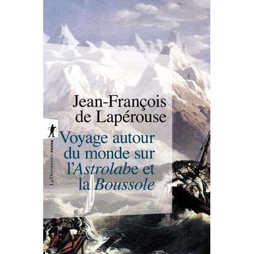 Voyage Autour Du Monde Sur L'astrolabe Et La Boussole (1785-1788)