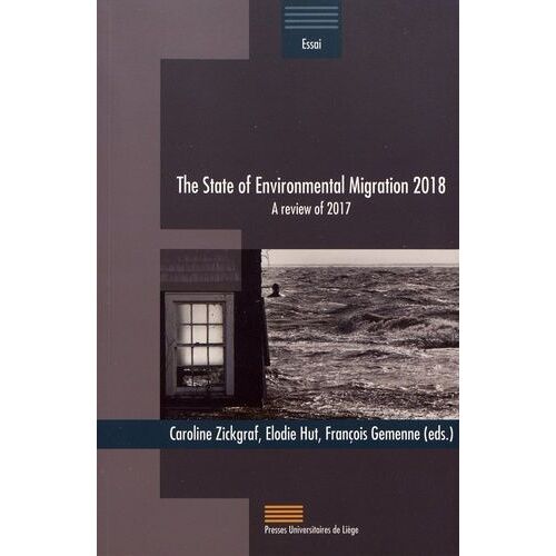 The State Of Environnemental Migration 2018 - A Review Of 2017