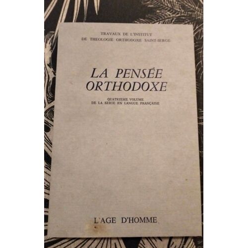 La Pensée Orthodoxe, Quatrième Volume