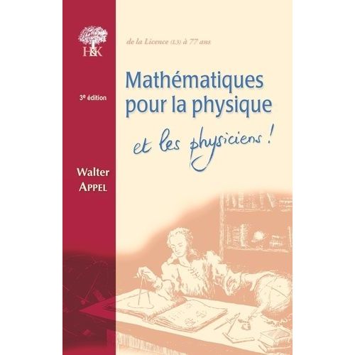 Mathématiques Pour La Physique - Et Les Physiciens