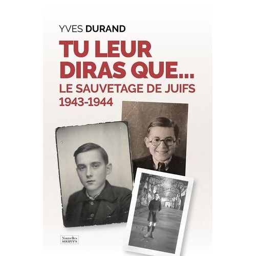 Tu Leur Diras Que? - Le Sauvetage Des Juifs 1943-1944