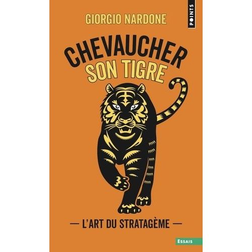 Chevaucher Son Tigre - L'art Du Stratagème