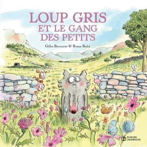 Loup Gris - Loup Gris Et Le Gang Des Petits