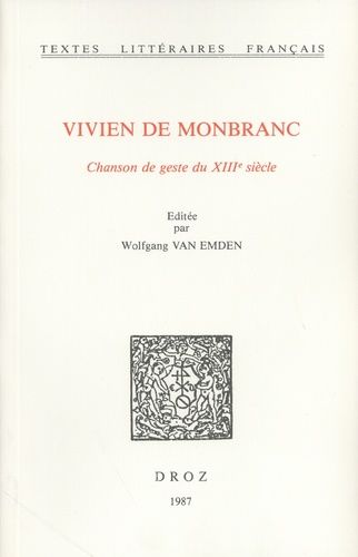 Vivien De Monbranc - Chanson De Geste Du Xiiie Siècle