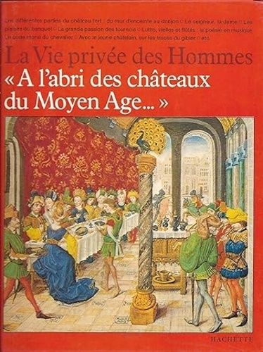 A L'abri Des Châteaux Du Moyen-Age