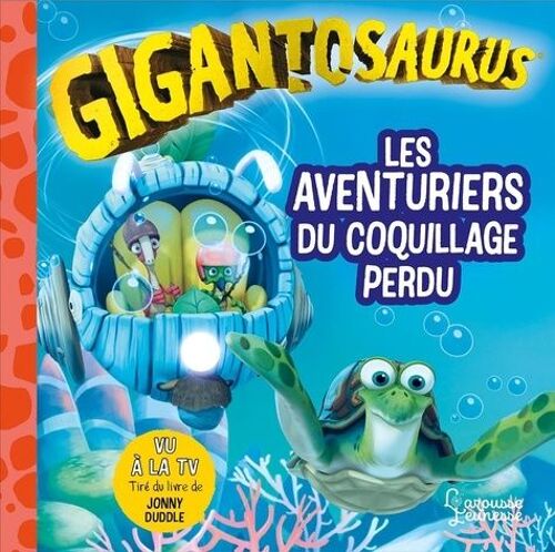 Gigantosaurus - Les Aventuriers Du Coquillage Perdu