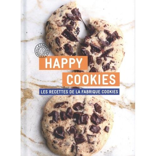 Happy Cookies - Les Recettes De La Fabrique Cookies