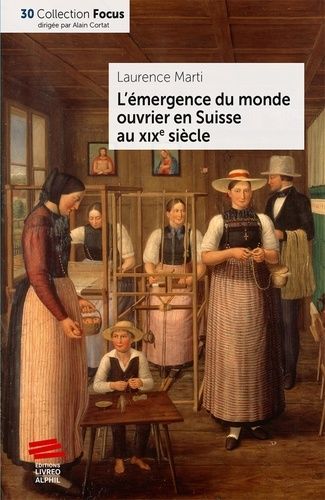 L'émergence Du Monde Ouvrier En Suisse Au Xixe Siècle