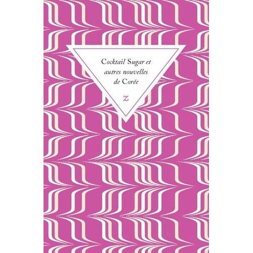 Cocktail Sugar Et Autres Nouvelles De Corée