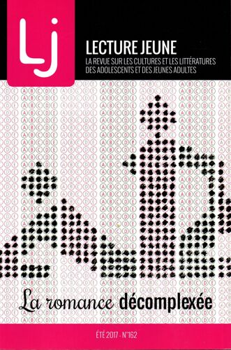 Lecture Jeune N° 162 - Été 2017 : La Romance Décomplexée