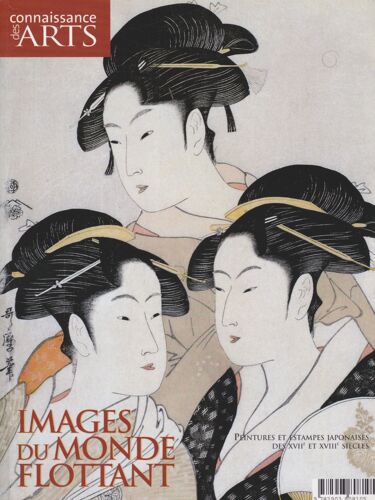 Images Du Monde Flottant . Peintures Et Estampes Japonaises Des Xviie Et Xviiie Siècles