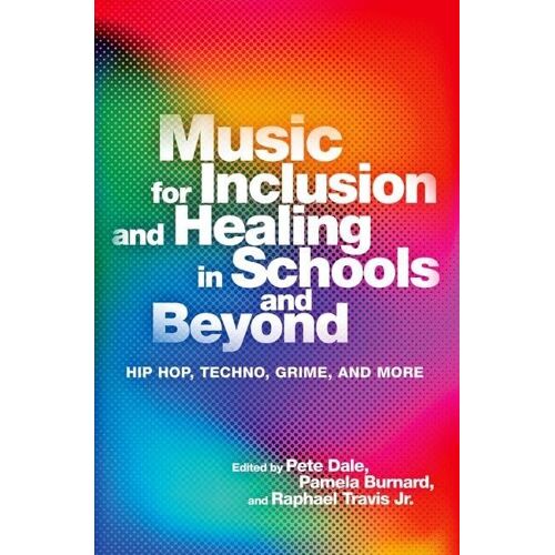 Music For Inclusion And Healing In Schools And Beyond