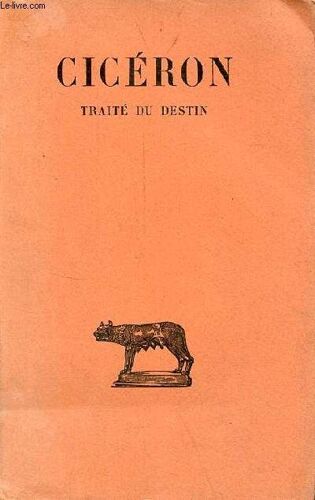 Traité Du Destin - Collection Des Universités De France.