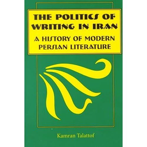 The Politics Of Writing In Iran