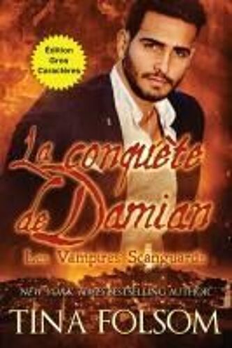 La Conquête De Damian (Les Vampires Scanguards - Tome 14) (Édition Gros Caractères) (French Edition)