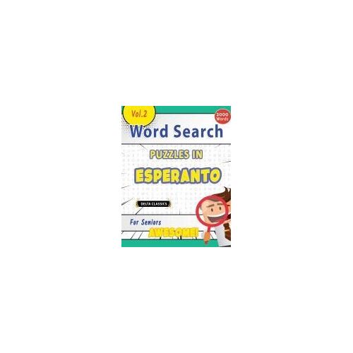 Word Search Puzzles In Esperanto For Seniors - Awesome! Vol.2 - Delta Classics