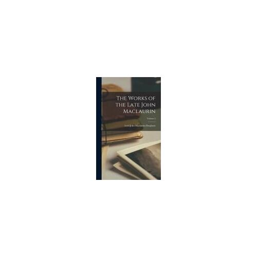 The Works Of The Late John Maclaurin; Volume 2