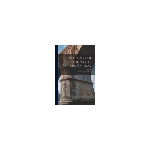 The History Of The South-Eastern Railway